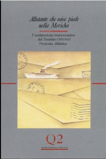 Immagine: Allistante che mise piede nella Mericha L'emigrazione transoceanica dal Trentino (1870 - 1914) Proposta didattica