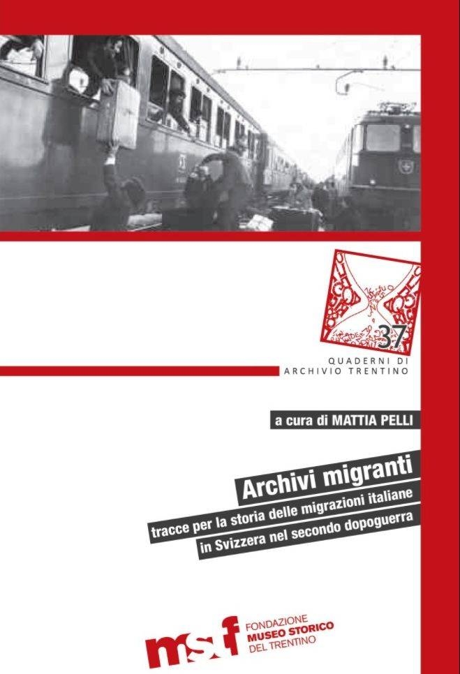 Immagine: Archivi migranti. Tracce per la storia delle migrazioni italiane in Svizzera nel secondo dopoguerra