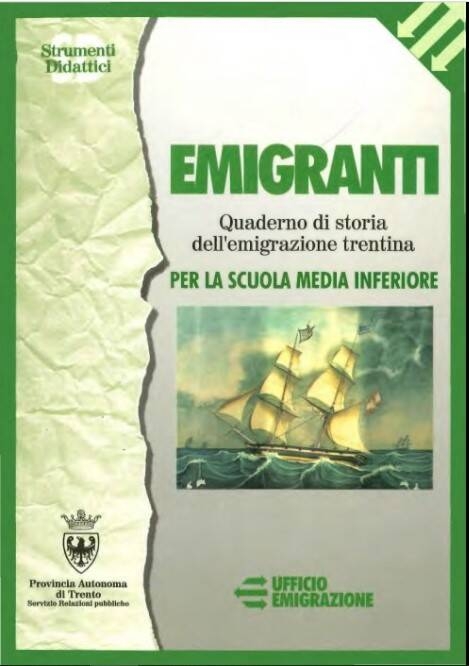 Immagine: Emigranti: quaderno di storia dell'emigrazione trentina per la scuola media inferiore