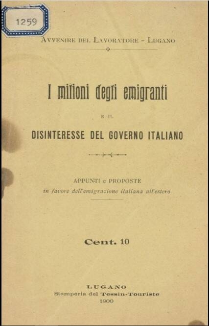 Immagine: I milioni degli emigranti e il disinteresse del governo italiano - 1900 (Lugano)