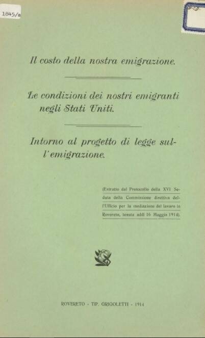 Immagine: Il costo della nostra emigrazione - Le condizioni dei nostri emigranti negli Stati Uniti - Intorno al progetto di legge sull'emigrazione - 1914