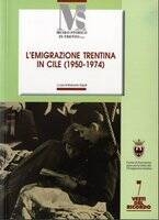 Immagine: La terra Serena. L'emigrazione trentina in Cile: documenti (1950-1974)